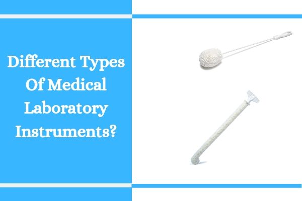 Different Types Of Medical Laboratory Instruments