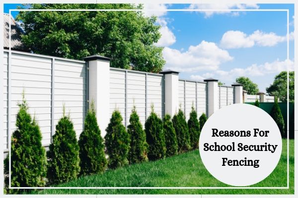Reasons For School Security Fencing